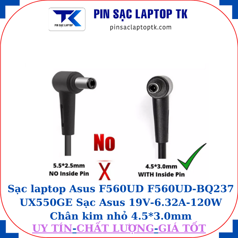 Sạc Asus F560UD F560UD-BQ237 UX550GE Sạc Asus 19V-6.32A-120W Chân kim nhỏ 4.5*3.0mm