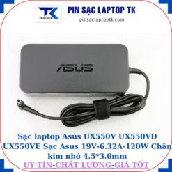 Sạc Asus UX550V UX550VD UX550VE Sạc Asus 19V-6.32A-120W Chân kim nhỏ 4.5*3.0mm, logo asus dập chìm