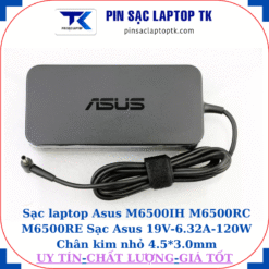 Sạc Asus M6500IH M6500RC M6500RE Sạc Asus 19V-6.32A-120W Chân kim nhỏ 4.5*3.0mm. logo Asus dập chìm
