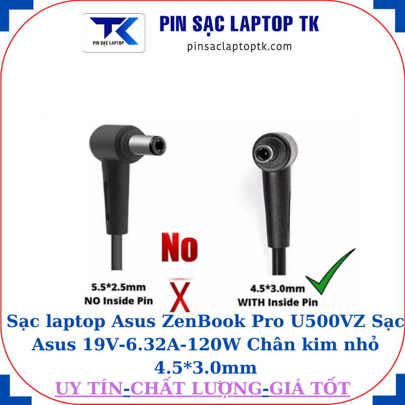 Sạc Asus ZenBook Pro U500VZ Sạc Asus 19V-6.32A-120W Chân kim nhỏ 4.5*3.0mm