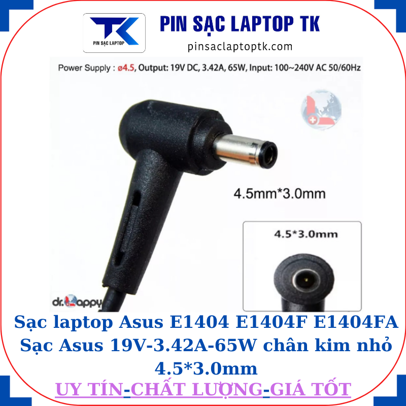 Sạc Asus E1404 E1404F E1404FA Sạc Asus 19V-3.42A-65W chân kim nhỏ 4.5*3.0mm