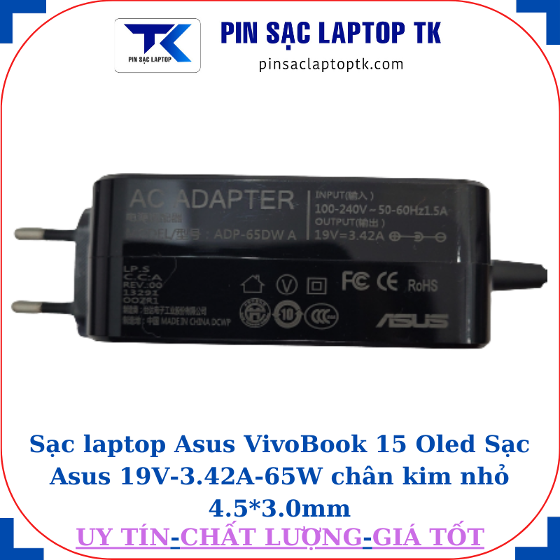 Sạc Asus VivoBook 15 Oled Sạc Asus 19V-3.42A-65W chân kim nhỏ 4.5*3.0mm, thông số sạc