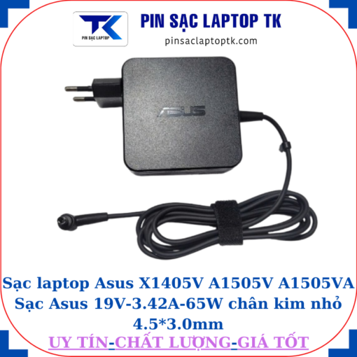 Sạc laptop Asus X1405V A1505V A1505VA Sạc Asus 19V-3.42A-65W chân kim nhỏ 4.5*3.0mm
