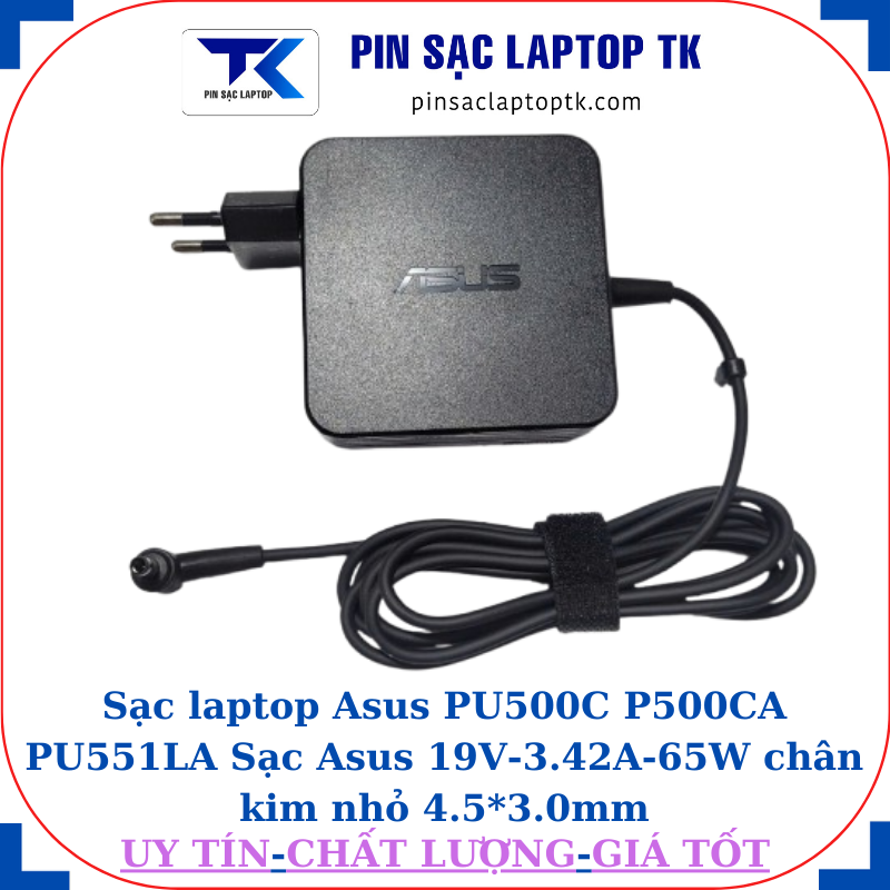Sạc laptop Asus PU500C P500CA PU551LA Sạc Asus 19V-3.42A-65W chân kim nhỏ 4.5*3.0mm