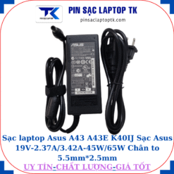 Sạc Asus A43 A43E K40IJ Sạc Asus 19V-2.37A/3.42A-45W/65W Chân to 5.5mm*2.5mm, 65W chữ nhật