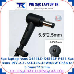 Sạc laptop Asus X454LD X454LF F454 Sạc Asus 19V-2.37A/3.42A-45W/65W Chân to 5.5mm*2.5mm