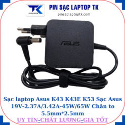Sạc laptop Asus K43 K43E K53 Sạc Asus 19V-2.37A/3.42A-45W/65W Chân to 5.5mm*2.5mm, 45W vuông