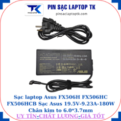 Sạc Asus FX506H FX506HC FX506HCB Sạc Asus 19.5V-9.23A-180W Chân kim to 6.0*3.7mm, thông số