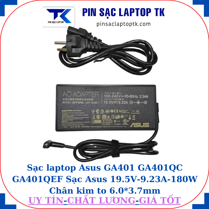 Sạc Asus GA401 GA401QC GA401QEF Sạc Asus 19.5V-9.23A-180W Chân kim to 6.0*3.7mm, thông số