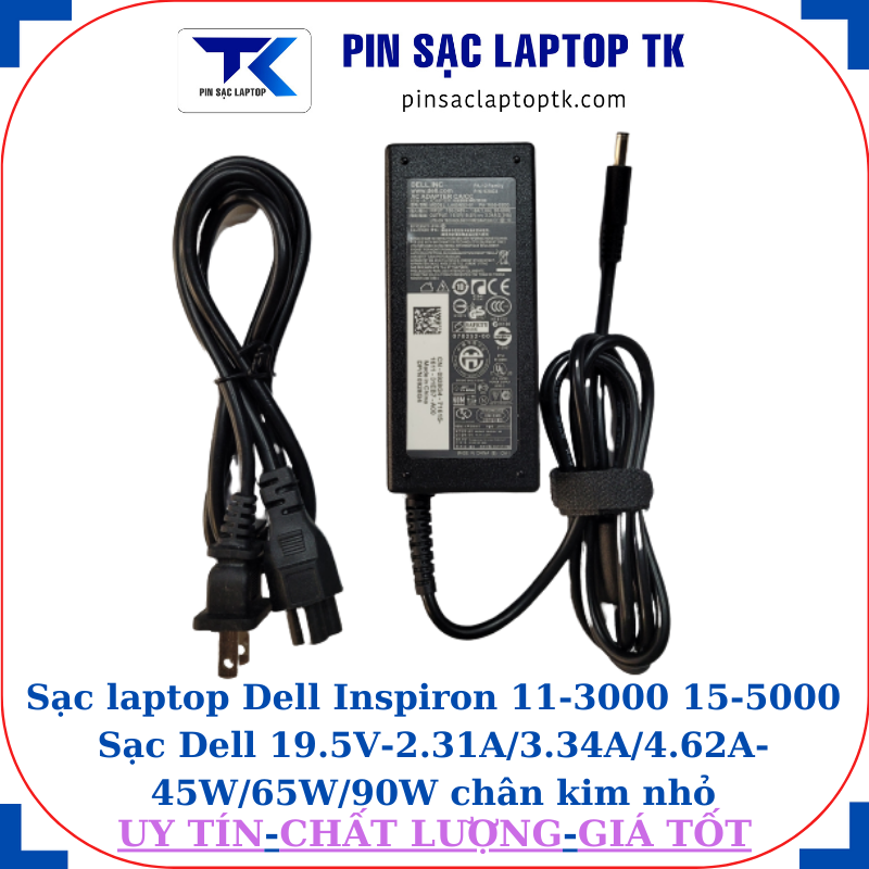 Sạc Dell Inspiron 11-3000 15-5000 Sạc Dell 19.5V-2.31A/3.34A/4.62A-45W/65W/90W chân kim nhỏ(4.5mm*3.0mm), sạc 65W