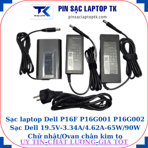 Sạc Dell P16F P16G001 P16G002 Sạc Dell 19.5V-3.34A/4.62A-65W/90W Chữ nhật/Ovan chân kim to(7.4mm*5.0mm)