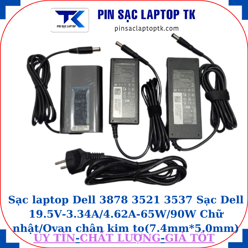 Sạc Dell 3878 3521 3537 Sạc Dell 19.5V-3.34A/4.62A-65W/90W Chữ nhật/Ovan chân kim to(7.4mm*5.0mm)