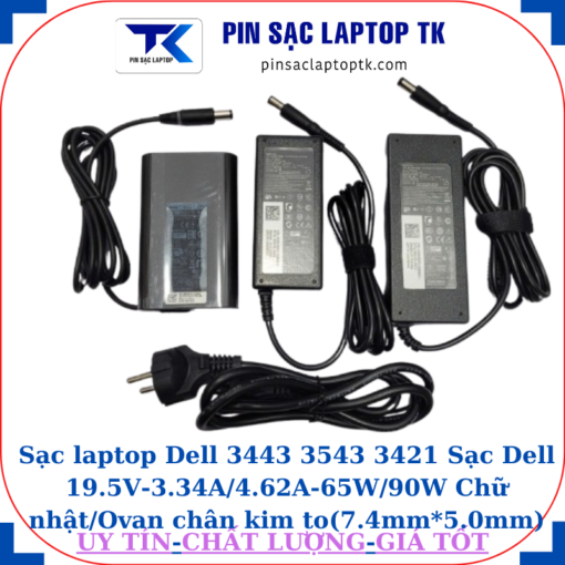 Sạc Dell 3443 3543 3421 Sạc Dell 19.5V-3.34A/4.62A-65W/90W Chữ nhật/Ovan chân kim to(7.4mm*5.0mm)