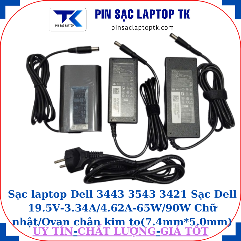 Sạc Dell 3443 3543 3421 Sạc Dell 19.5V-3.34A/4.62A-65W/90W Chữ nhật/Ovan chân kim to(7.4mm*5.0mm)