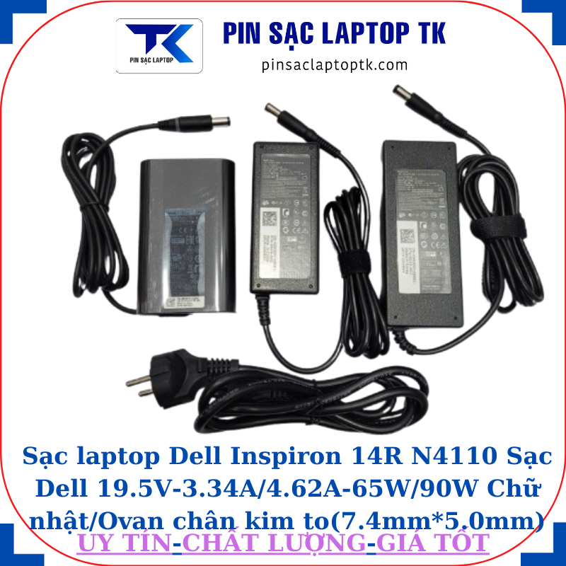 Sạc Dell Inspiron 14R N4110 Sạc Dell 19.5V-3.34A/4.62A-65W/90W Chữ nhật/Ovan chân kim to(7.4mm*5.0mm)