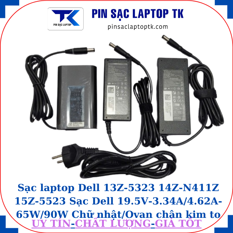 Sạc laptop Dell 13Z-5323 14Z-N411Z 15Z-5523 Sạc Dell 19.5V-3.34A/4.62A-65W/90W Chữ nhật/Ovan chân kim to(7.4mm*5.0mm)