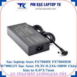 Sạc Asus FX706HE FX706HEB W700G2T Sạc Asus 19.5V-9.23A-180W Chân kim to 6.0*3.7mm