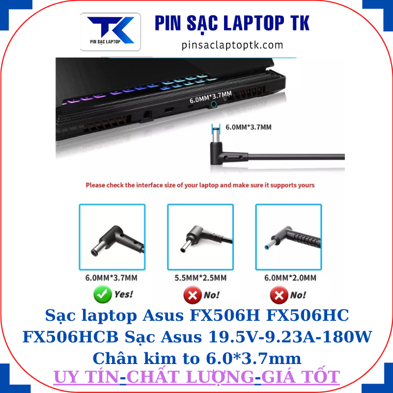 Sạc laptop Asus FX506H FX506HC FX506HCB Sạc Asus 19.5V-9.23A-180W Chân kim to 6.0*3.7mm