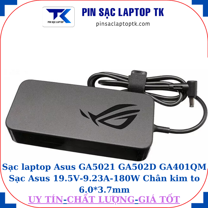 Sạc Asus GA5021 GA502D GA401QM Sạc Asus 19.5V-9.23A-180W Chân kim to 6.0*3.7mm, logo