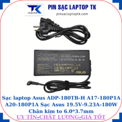 Sạc ADP-180TB-H A17-180P1A A20-180P1A Sạc Asus 19.5V-9.23A-180W Chân kim to 6.0*3.7mm, thông số