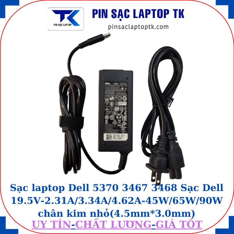Sạc Dell 5370 3467 3468 Sạc Dell 19.5V-2.31A/3.34A/4.62A-45W/65W/90W chân kim nhỏ(4.5mm*3.0mm), sạc 45W