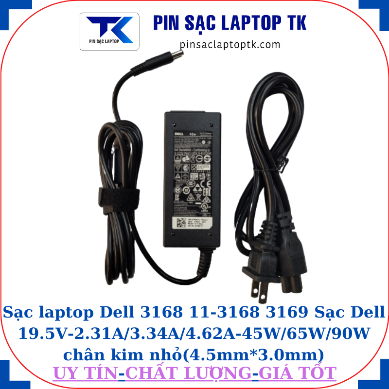 Sạc Dell 3168 11-3168 3169 Sạc Dell 19.5V-2.31A/3.34A/4.62A-45W/65W/90W chân kim nhỏ(4.5mm*3.0mm), sạc 45W