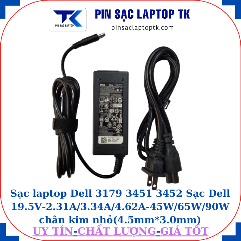 Sạc Dell 3179 3451 3452 Sạc Dell 19.5V-2.31A/3.34A/4.62A-45W/65W/90W chân kim nhỏ(4.5mm*3.0mm), sạc 45W