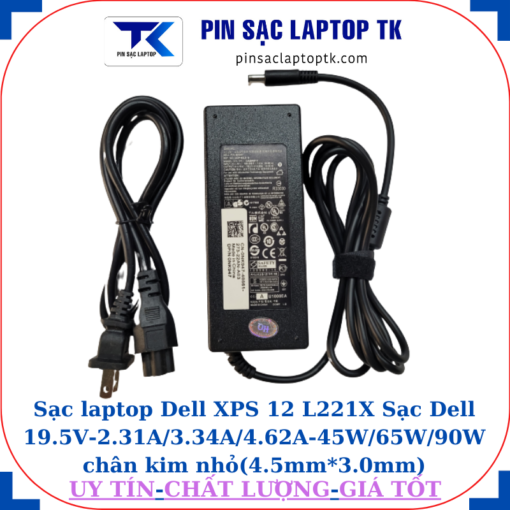 Sạc Dell XPS 12 L221X Sạc Dell 19.5V-2.31A/3.34A/4.62A-45W/65W/90W chân kim nhỏ(4.5mm*3.0mm), Sạc 90W