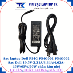Sạc Dell P54G P54G001 P54G002 Sạc Dell 19.5V-2.31A/3.34A/4.62A-45W/65W/90W chân kim nhỏ(4.5mm*3.0mm), sạc 45W