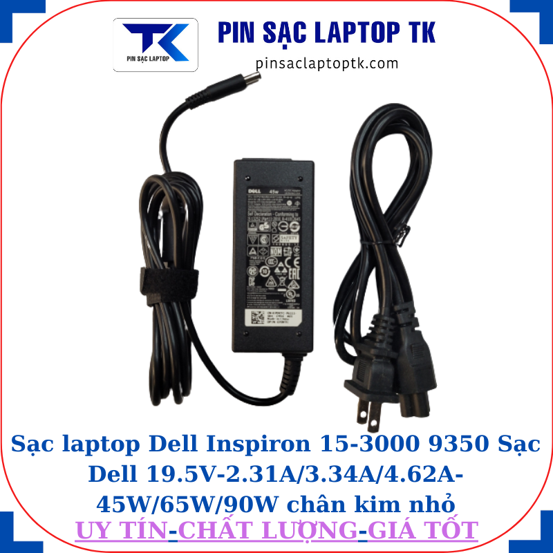 Sạc Dell Inspiron 15-3000 9350 Sạc Dell 19.5V-2.31A/3.34A/4.62A-45W/65W/90W chân kim nhỏ(4.5mm*3.0mm), sạc 45W