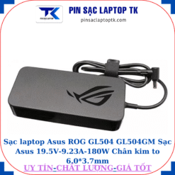 Sạc Asus ROG GL504 GL504GM Sạc Asus 19.5V-9.23A-180W Chân kim to 6.0*3.7mm, logo