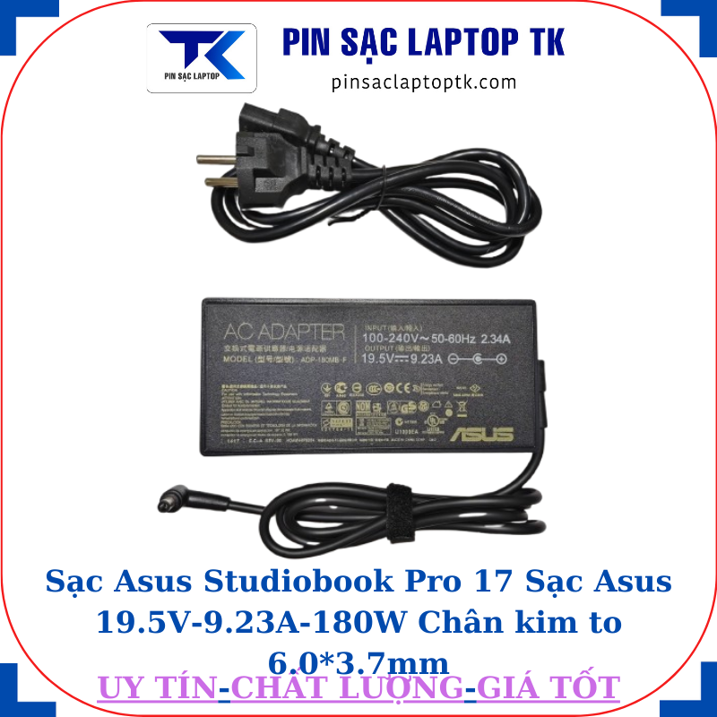 Sạc Asus Studiobook Pro 17 Sạc Asus 19.5V-9.23A-180W Chân kim to 6.0*3.7mm, thông số