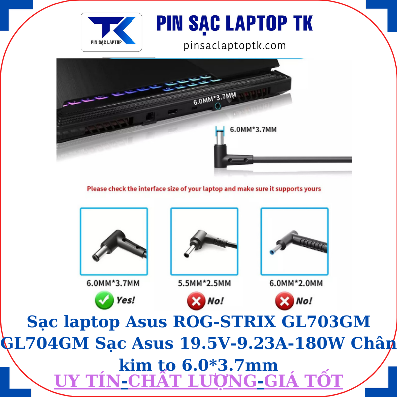 Sạc laptop Asus ROG-STRIX GL703GM GL704GM Sạc Asus 19.5V-9.23A-180W Chân kim to 6.0*3.7mm