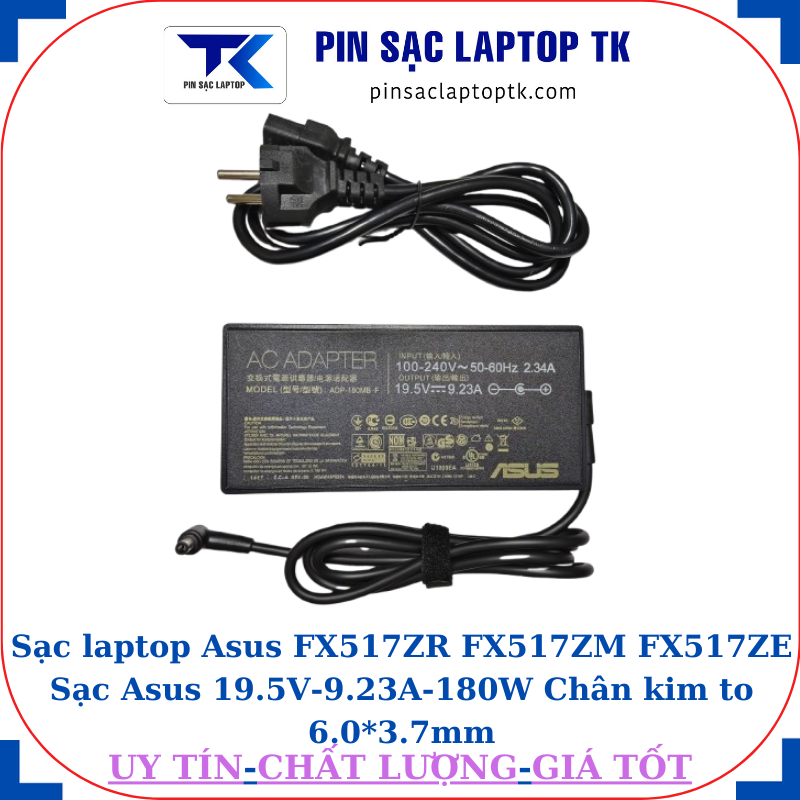 Sạc Asus FX517ZR FX517ZM FX517ZE Sạc Asus 19.5V-9.23A-180W Chân kim to 6.0*3.7mm, thông số
