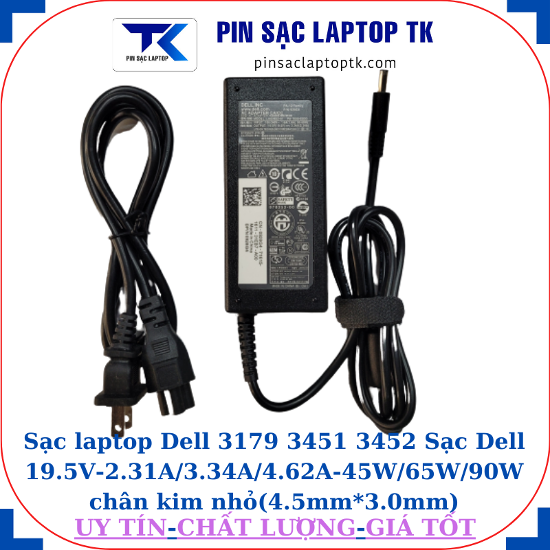 Sạc Dell 3179 3451 3452 Sạc Dell 19.5V-2.31A/3.34A/4.62A-45W/65W/90W chân kim nhỏ(4.5mm*3.0mm), sạc 65W
