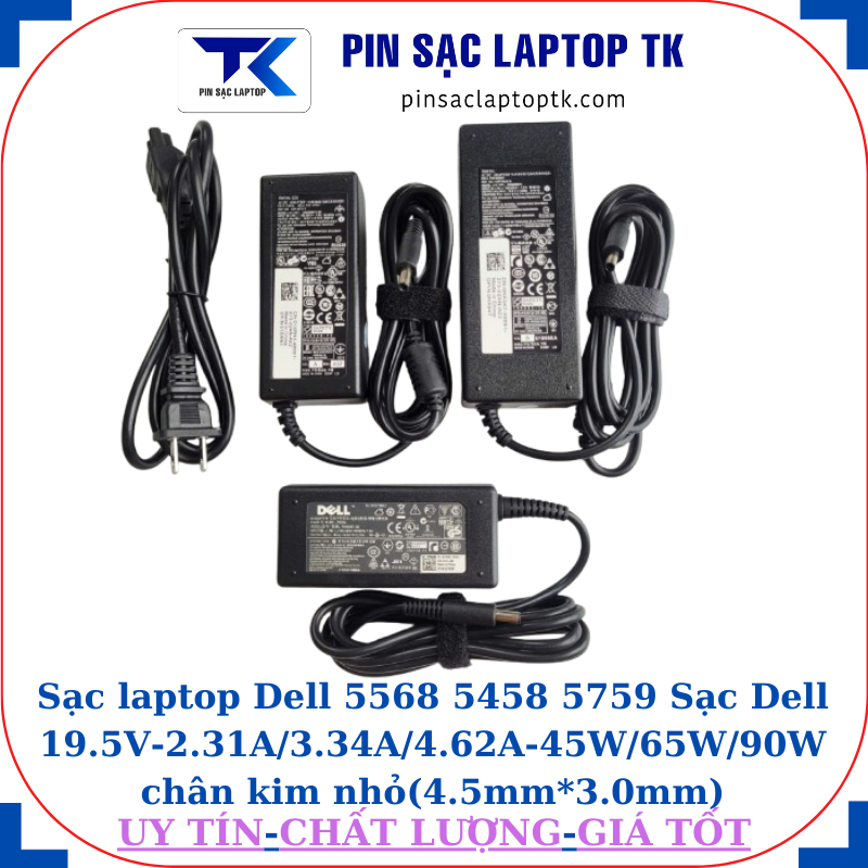Sạc Dell 5568 5458 5759 Sạc Dell 19.5V-2.31A/3.34A/4.62A-45W/65W/90W chân kim nhỏ(4.5mm*3.0mm)