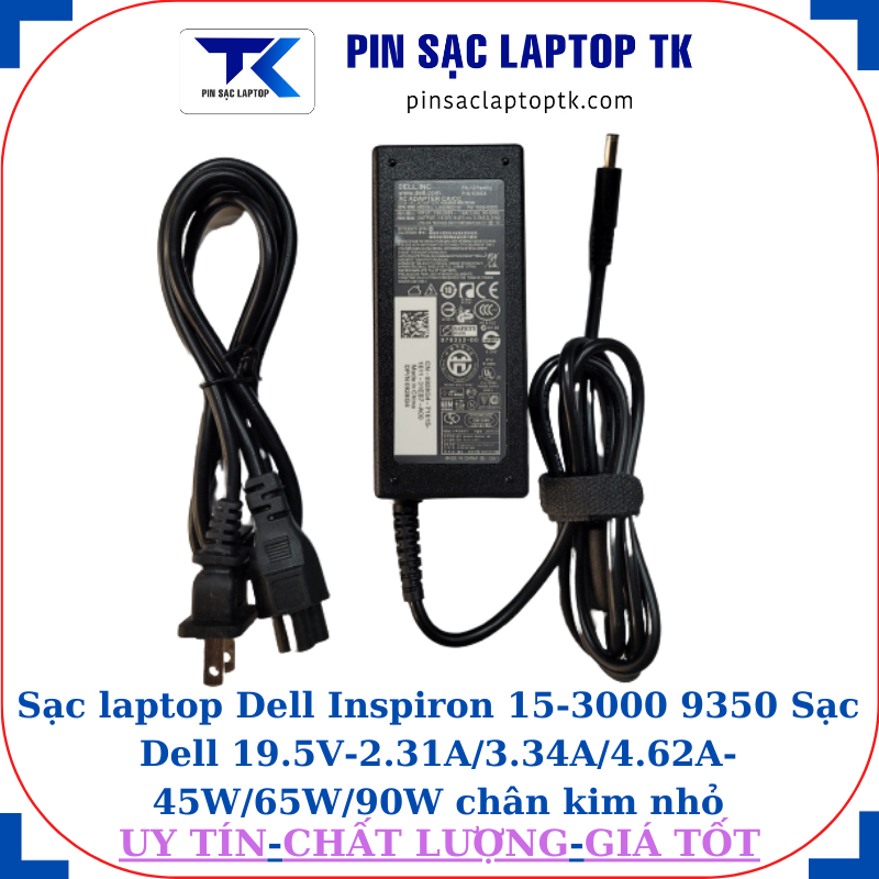 Sạc Dell Inspiron 15-3000 9350 Sạc Dell 19.5V-2.31A/3.34A/4.62A-45W/65W/90W chân kim nhỏ(4.5mm*3.0mm), sạc 65W