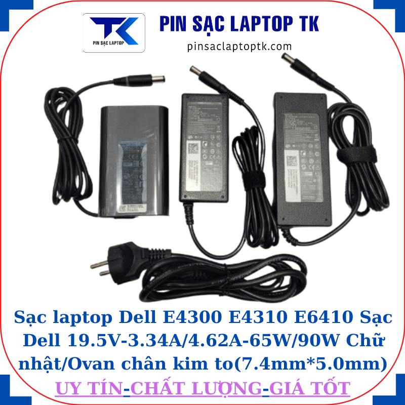 Sạc Dell E4300 E4310 E6410 Sạc Dell 19.5V-3.34A/4.62A-65W/90W Chữ nhật/Ovan chân kim to(7.4mm*5.0mm)
