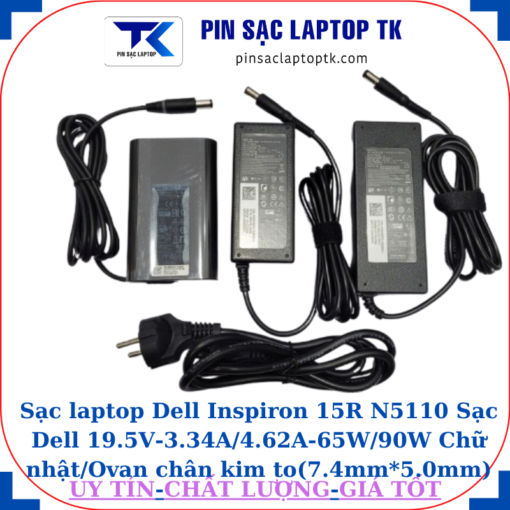 Sạc Dell Inspiron 15R N5110 Sạc Dell 19.5V-3.34A/4.62A-65W/90W Chữ nhật/Ovan chân kim to(7.4mm*5.0mm)