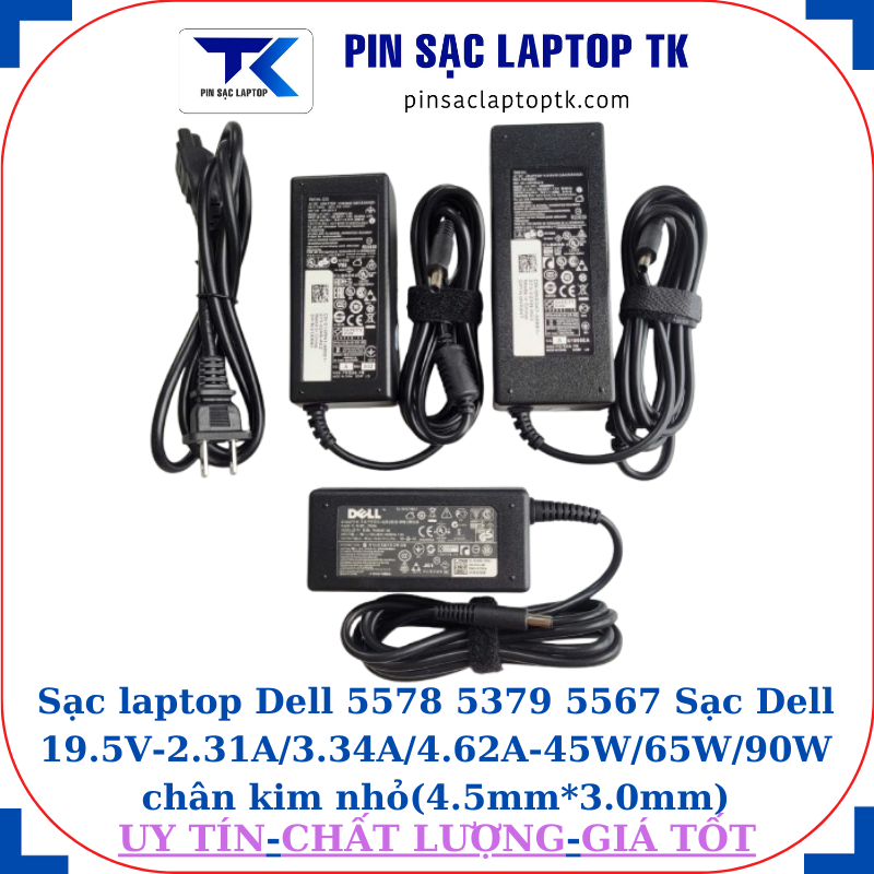 Sạc Dell 5578 5379 5567 Sạc Dell 19.5V-2.31A/3.34A/4.62A-45W/65W/90W chân kim nhỏ(4.5mm*3.0mm)