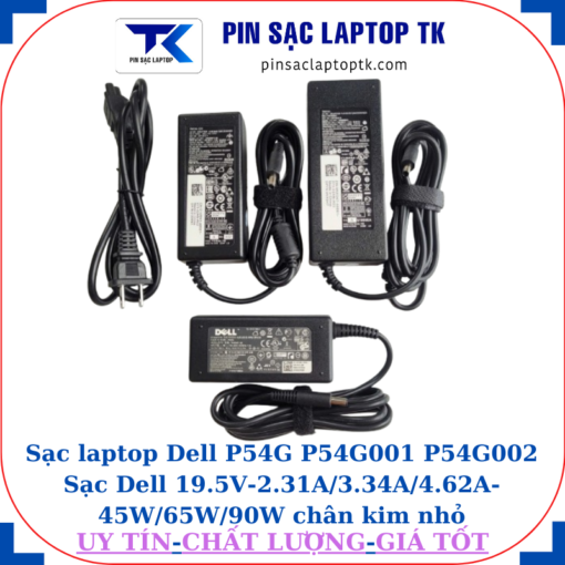 Sạc Dell P54G P54G001 P54G002 Sạc Dell 19.5V-2.31A/3.34A/4.62A-45W/65W/90W chân kim nhỏ(4.5mm*3.0mm)