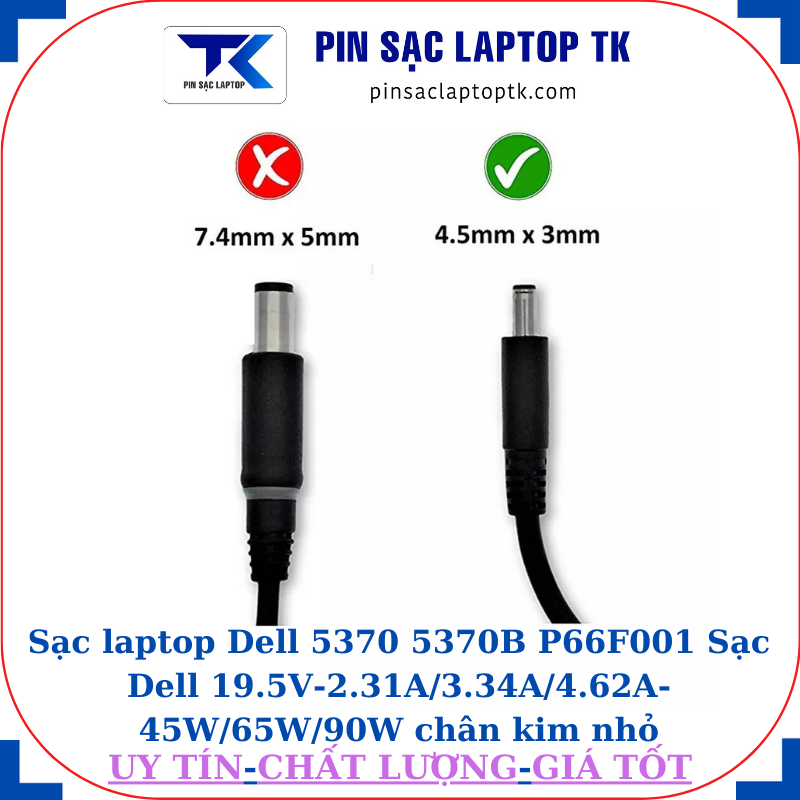 Sạc laptop Dell 5370 5370B P66F001 Sạc Dell 19.5V-2.31A/3.34A/4.62A-45W/65W/90W chân kim nhỏ(4.5mm*3.0mm)