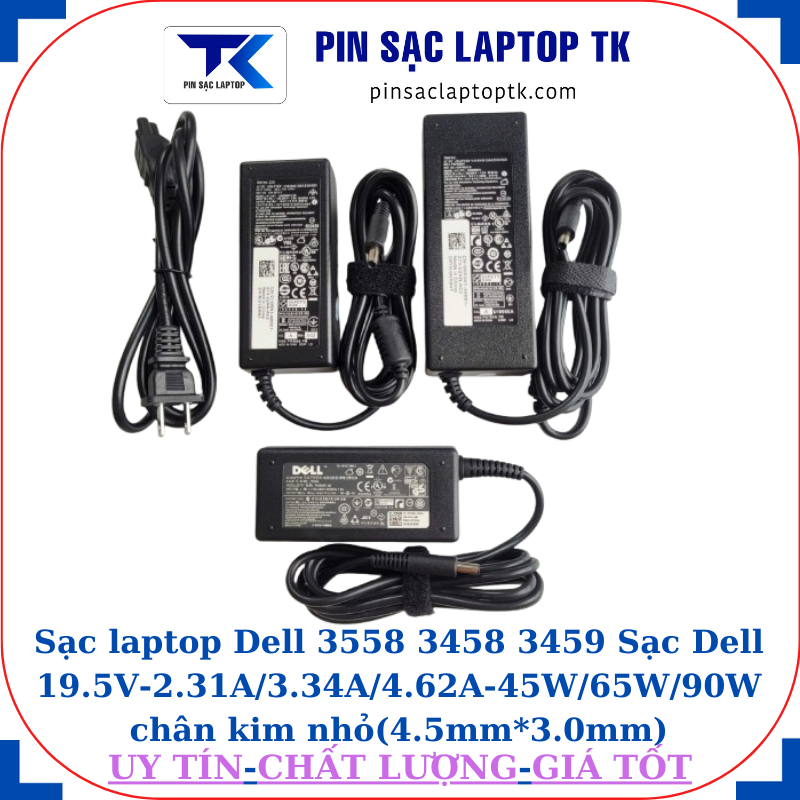 Sạc Dell 3558 3458 3459 Sạc Dell 19.5V-2.31A/3.34A/4.62A-45W/65W/90W chân kim nhỏ(4.5mm*3.0mm)
