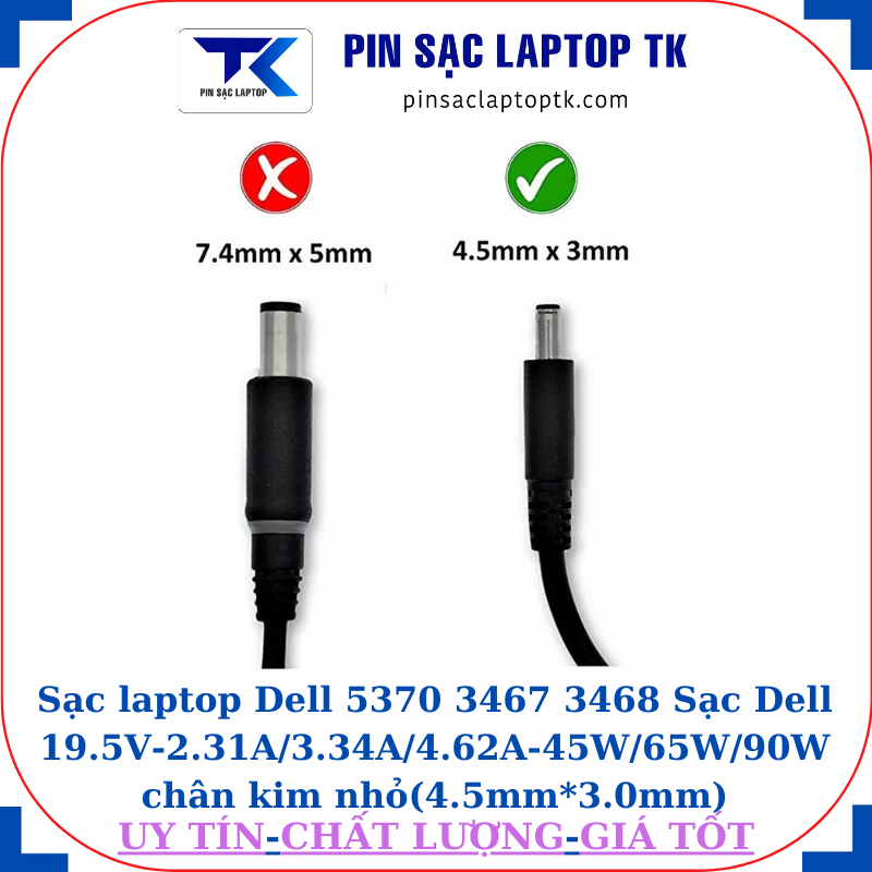 Sạc laptop Dell 5370 3467 3468 Sạc Dell 19.5V-2.31A/3.34A/4.62A-45W/65W/90W chân kim nhỏ(4.5mm*3.0mm)