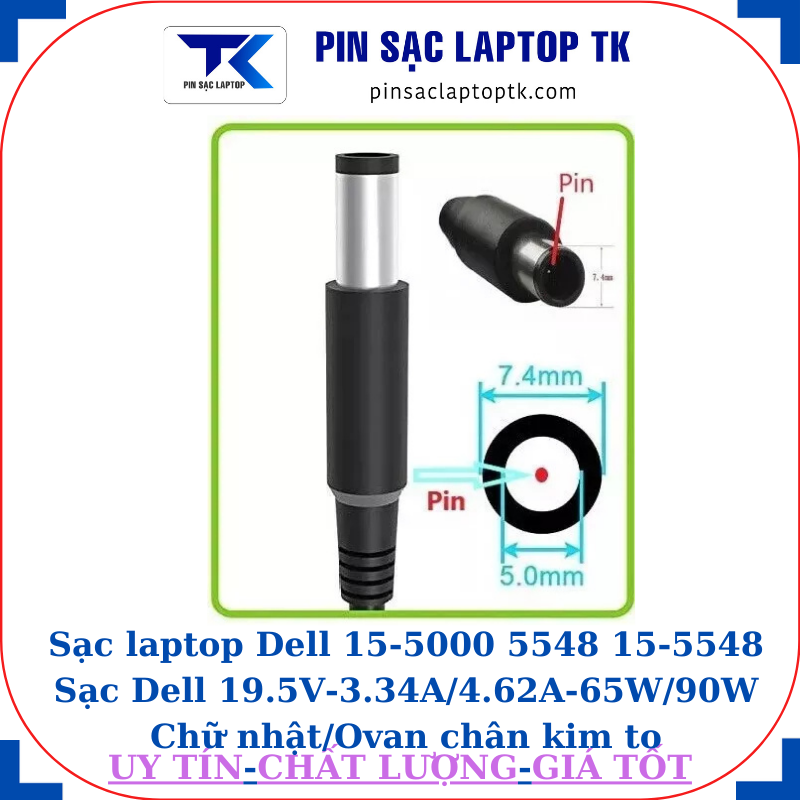 Sạc laptop Dell 15-5000 5548 15-5548 Sạc Dell 19.5V-3.34A/4.62A-65W/90W Chữ nhật/Ovan chân kim to(7.4mm*5.0mm)