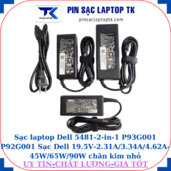 Sạc Dell 5481-2-in-1 P93G001 P92G001 Sạc Dell 19.5V-2.31A/3.34A/4.62A-45W/65W/90W chân kim nhỏ(4.5mm*3.0mm)