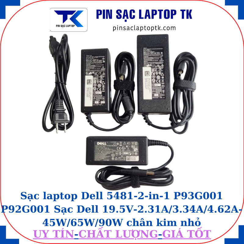 Sạc Dell 5481-2-in-1 P93G001 P92G001 Sạc Dell 19.5V-2.31A/3.34A/4.62A-45W/65W/90W chân kim nhỏ(4.5mm*3.0mm)