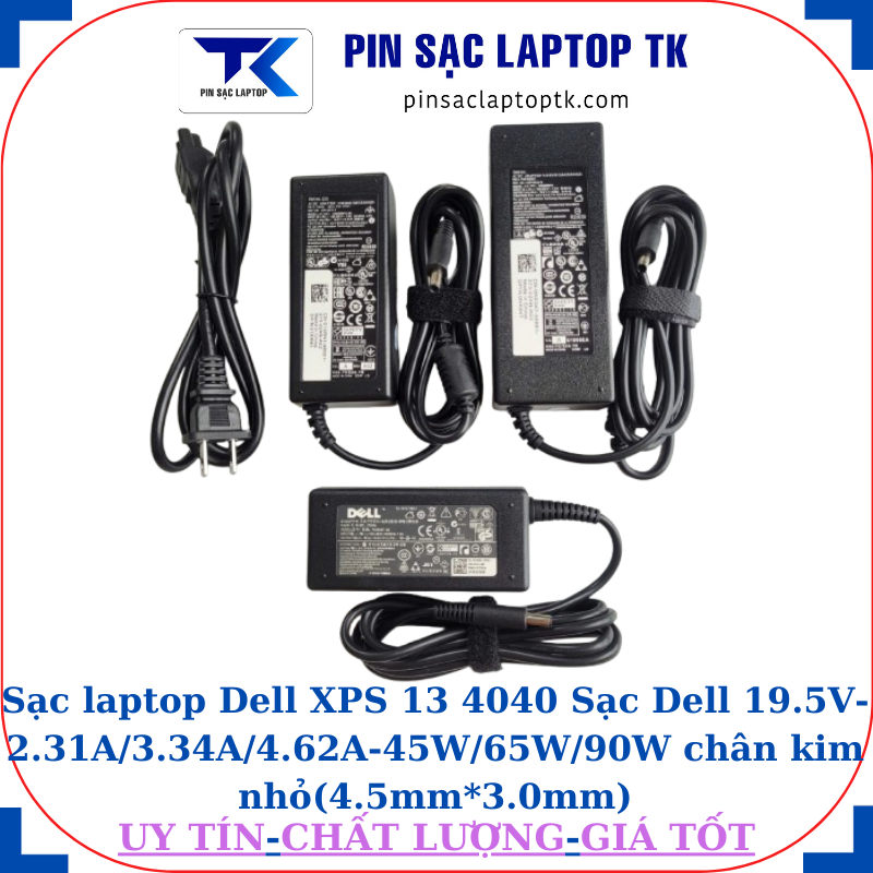 Sạc Dell XPS 13 4040 Sạc Dell 19.5V-2.31A/3.34A/4.62A-45W/65W/90W chân kim nhỏ(4.5mm*3.0mm)