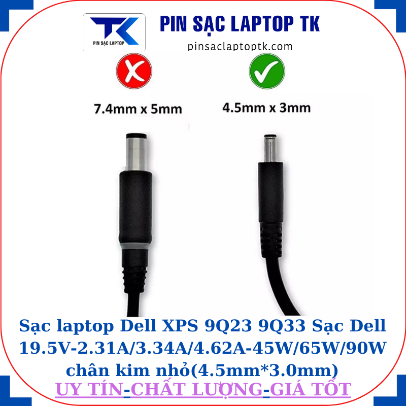 Sạc laptop Dell XPS 9Q23 9Q33 Sạc Dell 19.5V-2.31A/3.34A/4.62A-45W/65W/90W chân kim nhỏ(4.5mm*3.0mm)
