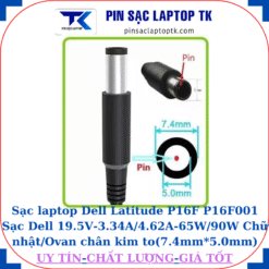 Sạc laptop Dell Latitude P16F P16F001 Sạc Dell 19.5V-3.34A/4.62A-65W/90W Chữ nhật/Ovan chân kim to(7.4mm*5.0mm)